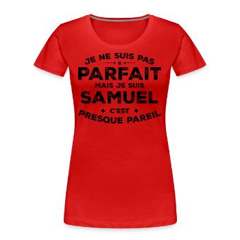 Samuel Un Prénom, Une Attitude L’Humour Samuel - T-shirt bio Premium Femme - rouge - Devant - Mia (176cm)