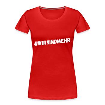 wir sind mehr Demonstration Deutschland - Frauen Premium Bio T-Shirt - Rot - Vorne - Mia (176cm)