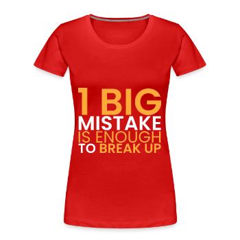 1 grosse erreur suffit! - T-shirt bio Premium Femme - rouge - Devant - Mia (176cm)