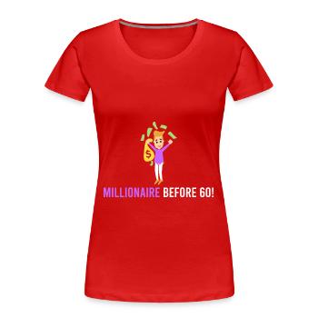 Millionaire before 60! - Women's Premium Organic T-Shirt - red - Front - Mia (176cm)