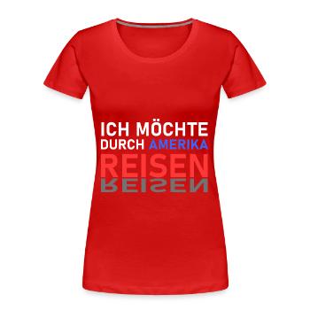 Amerika Reise - Frauen Premium Bio T-Shirt - Rot - Vorne - Mia (176cm)