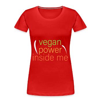 vegane Kraft in mir - Frauen Premium Bio T-Shirt - Rot - Vorne - Mia (176cm)