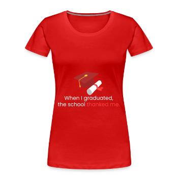 Als ich meinen Abschluss machte - Frauen Premium Bio T-Shirt - Rot - Vorne - Mia (176cm)