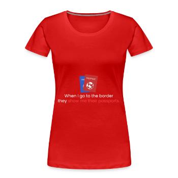 Quand je suis à la frontière - T-shirt bio Premium Femme - rouge - Devant - Mia (176cm)