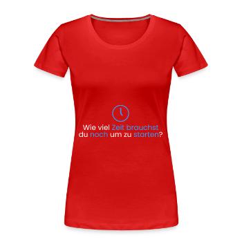 Wie viel Zeit um zu starten? - Frauen Premium Bio T-Shirt - Rot - Vorne - Mia (176cm)