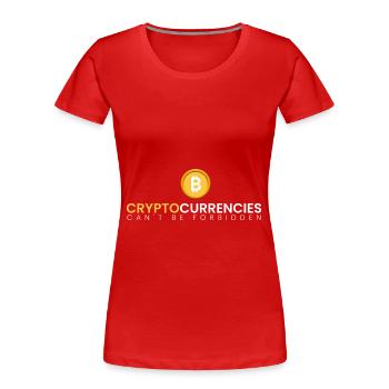 Les cryptos ne peuvent pas être interdites - T-shirt bio Premium Femme - rouge - Devant - Mia (176cm)