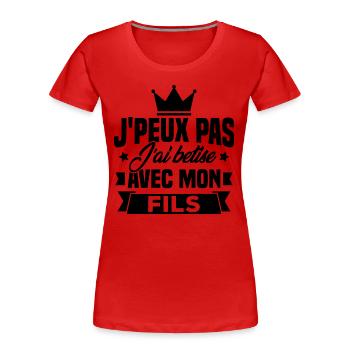 Ich kann nicht mit meinem Sohn wetten - Frauen Premium Bio T-Shirt - Rot - Vorne - Mia (176cm)