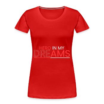 Held in meinen Träumen - Frauen Premium Bio T-Shirt - Rot - Vorne - Mia (176cm)
