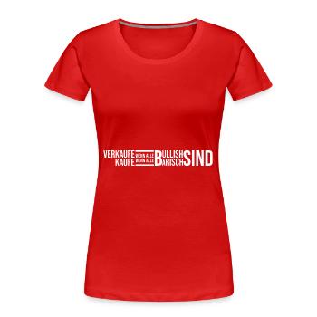 kaufe wenn alle bärisch sind - Frauen Premium Bio T-Shirt - Rot - Vorne - Mia (176cm)