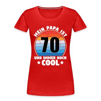 My Dad Is 70 And Still Cool 1954 - Women's Premium Organic T-Shirt - red - Front - Mia (176cm)