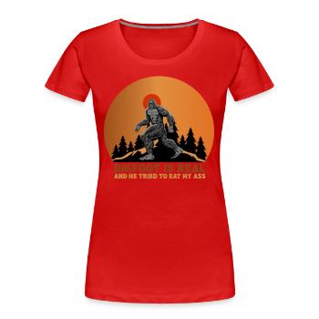 Bigfoot est réel et il a essayé de manger mon cul drôle - T-shirt bio Premium Femme - rouge - Devant - Mia (176cm)