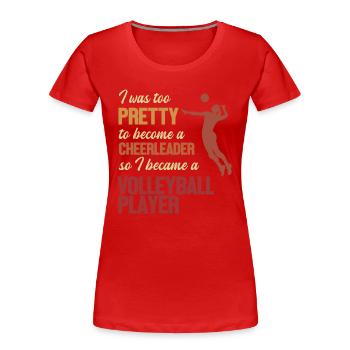 Became a Volleyball Player Team Player Coach - Women's Premium Organic T-Shirt - red - Front - Mia (176cm)