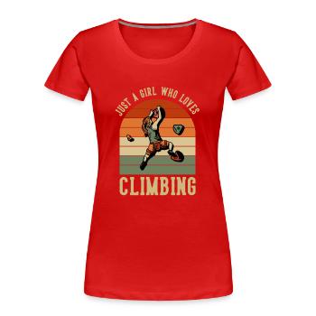 Just a Girl who Loves Climbing Bouldern Kraxler - Frauen Premium Bio T-Shirt - Rot - Vorne - Mia (176cm)