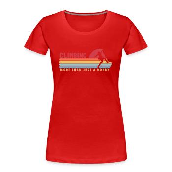 Climbing more than a Hobby Escalade de vitesse - T-shirt bio Premium Femme - rouge - Devant - Mia (176cm)