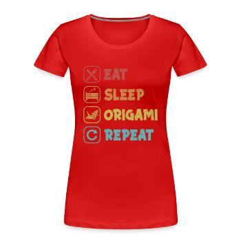 Essen Schlaf Origami Wiederholung Papier Kran Falten Eule - Frauen Premium Bio T-Shirt - Rot - Vorne - Mia (176cm)