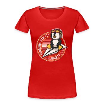 Penguins can Fly Seevogel Königspinguin Pinguin - Frauen Premium Bio T-Shirt - Rot - Vorne - Mia (176cm)