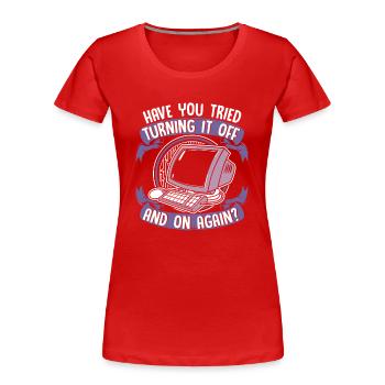 Tried Turning It Off And On Again IT-Betrieb - Frauen Premium Bio T-Shirt - Rot - Vorne - Mia (176cm)