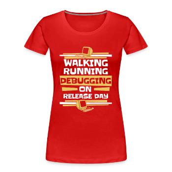 Walking Running Debugging Release Day Coder - Frauen Premium Bio T-Shirt - Rot - Vorne - Mia (176cm)