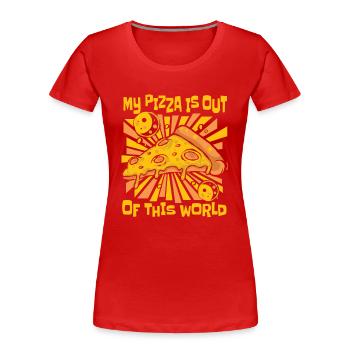 My Pizza Is Out Of This World Pizzablech Pizza - Frauen Premium Bio T-Shirt - Rot - Vorne - Mia (176cm)