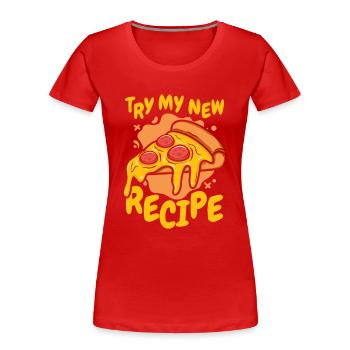 Try My New Recipe Pizza Pizzablech Pizzaofen - Frauen Premium Bio T-Shirt - Rot - Vorne - Mia (176cm)