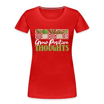 Grow Positive Thoughts Kleingarten Gartenbau - Frauen Premium Bio T-Shirt - Rot - Vorne - Mia (176cm)
