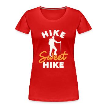 Hike Sweet Hike Hiking Trekking Bergwandern - Frauen Premium Bio T-Shirt - Rot - Vorne - Mia (176cm)