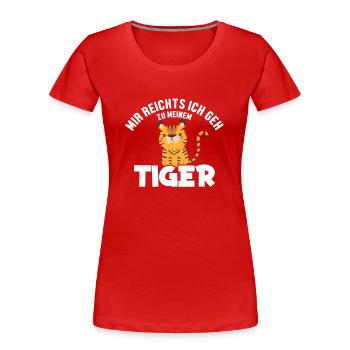 I've had enough, I'm going to the tiger King Tiger - Women's Premium Organic T-Shirt - red - Front - Mia (176cm)