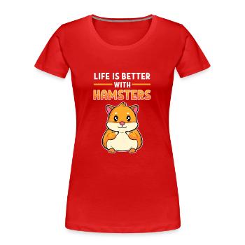 Life is Better with a Hamster European Hamster Breeder - Women's Premium Organic T-Shirt - red - Front - Mia (176cm)