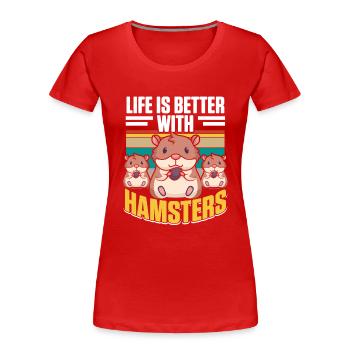 La vie est meilleure avec les hamsters Hamsters européens - T-shirt bio Premium Femme - rouge - Devant - Mia (176cm)
