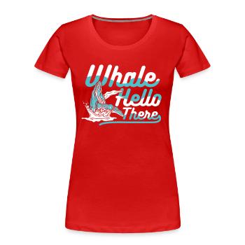 Wal Hallo, Blauer Beluga, Pottwal - Frauen Premium Bio T-Shirt - Rot - Vorne - Mia (176cm)