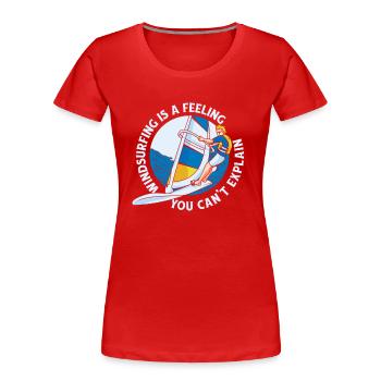 La planche à voile est un sentiment de planche à voile Surfer - T-shirt bio Premium Femme - rouge - Devant - Mia (176cm)
