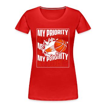 My Priority Basketballer Basketballkorb Basketball - Frauen Premium Bio T-Shirt - Rot - Vorne - Mia (176cm)