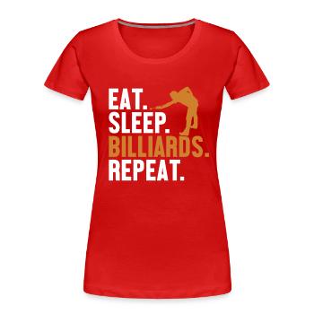 Eat Sleep Billiards Repeat Billardtisch Billiards - Frauen Premium Bio T-Shirt - Rot - Vorne - Mia (176cm)