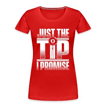 Just The Tip I Promise Billiards Snooker Billard - Frauen Premium Bio T-Shirt - Rot - Vorne - Mia (176cm)