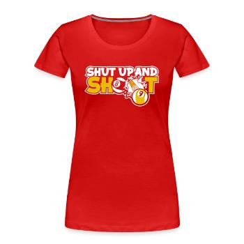 Shut Up And Shoot Billiards Snooker Billiard Table - Women's Premium Organic T-Shirt - red - Front - Mia (176cm)