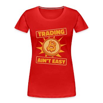 Le trading n'est pas facile Blockchain Crypto - T-shirt bio Premium Femme - rouge - Devant - Mia (176cm)