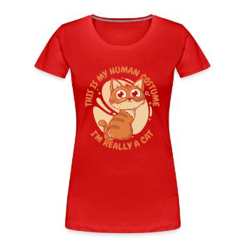 C’est mon costume humain, je suis vraiment un chat - T-shirt bio Premium Femme - rouge - Devant - Mia (176cm)