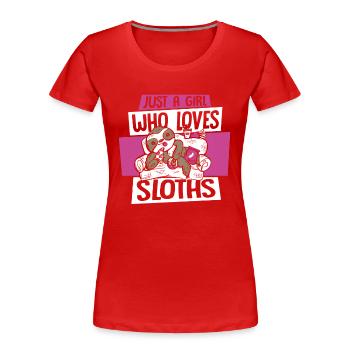 Girl Who Loves Sloths Pilosa Folivora - Women's Premium Organic T-Shirt - red - Front - Mia (176cm)