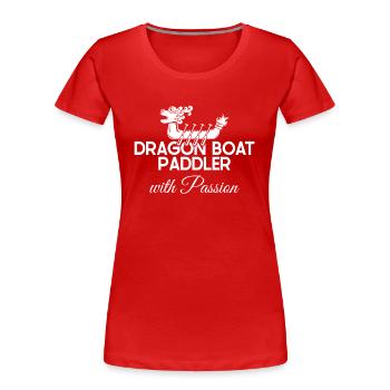 Drachenboot-Paddler mit Leidenschaft Paddler Trommler - Frauen Premium Bio T-Shirt - Rot - Vorne - Mia (176cm)