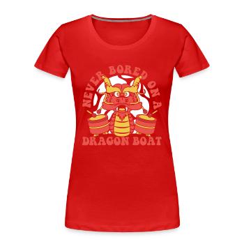 Nie gelangweilt auf einem Drachenboot-Trommler-Team-Liebhaber - Frauen Premium Bio T-Shirt - Rot - Vorne - Mia (176cm)