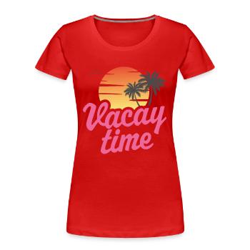 Vacay Time Beach - T-shirt bio Premium Femme - rouge - Devant - Mia (176cm)