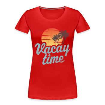 Vacay Time Beach - T-shirt bio Premium Femme - rouge - Devant - Mia (176cm)