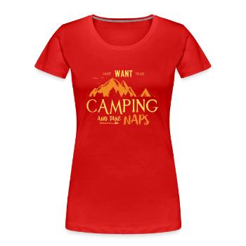 I want to go camping and then sleep. - Women's Premium Organic T-Shirt - red - Front - Mia (176cm)