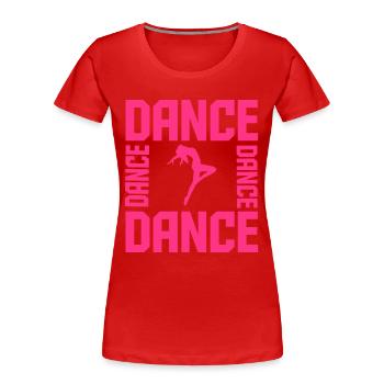 Dance - Frauen Premium Bio T-Shirt - Rot - Vorne - Mia (176cm)