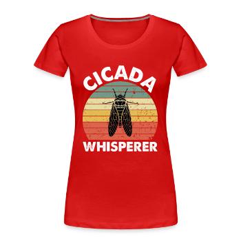 Cicada Whisperer - Frauen Premium Bio T-Shirt - Rot - Vorne - Mia (176cm)