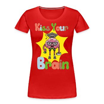 Kiss Your Brain,Teacher, Teacher Appreciation Gift - Women's Premium Organic T-Shirt - red - Front - Mia (176cm)