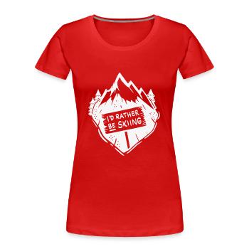 I'd rather be skiing / skiing winter snow mountains - Women's Premium Organic T-Shirt - red - Front - Mia (176cm)
