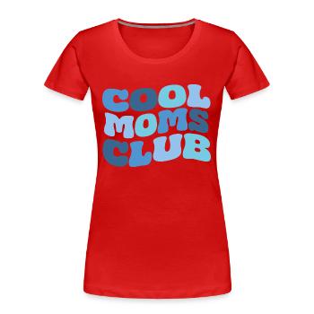 Cool Moms Club - Frauen Premium Bio T-Shirt - Rot - Vorne - Mia (176cm)