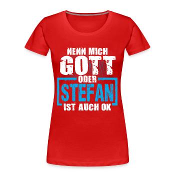STEFAN - ok - Frauen Premium Bio T-Shirt - Rot - Vorne - Mia (176cm)