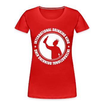 Drinking King Party Saying - Women's Premium Organic T-Shirt - red - Front - Mia (176cm)